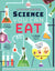 Science You Can Eat: 20 Activities that Put Food Under the Microscope