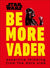 Star Wars: Be More Vader - Assertive Thinking from the Dark Side