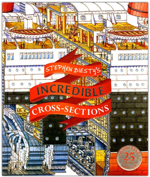 Stephen Biesty's Incredible Cross-Sections