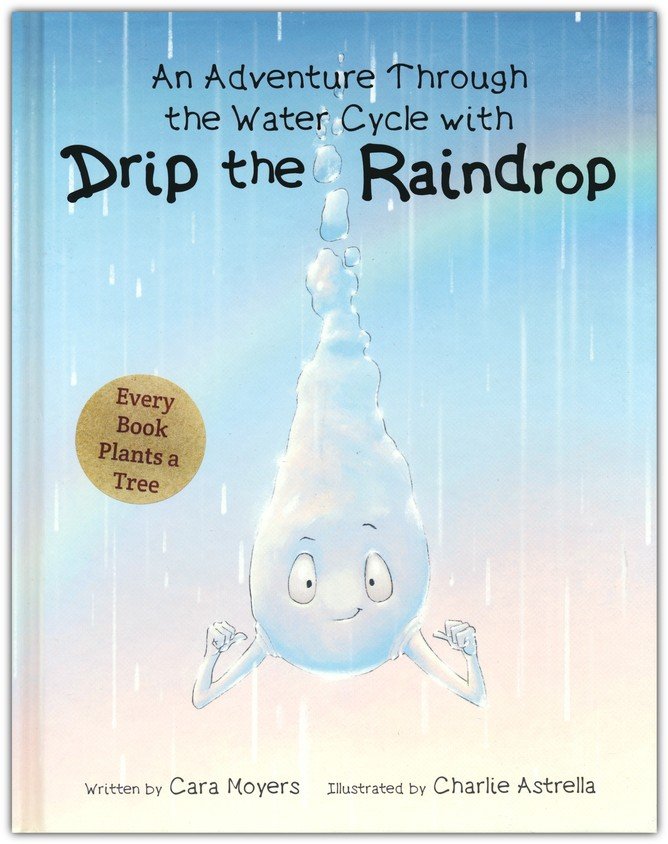 An Adventure Through the Water Cycle with Drip the Raindrop