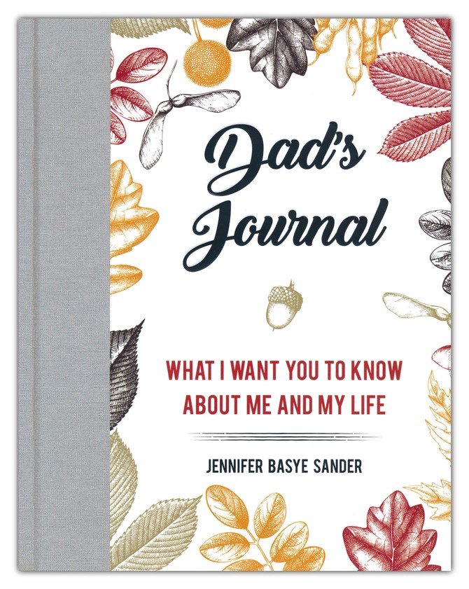 Dad's Journal: What I Want You to Know About Me and My Life