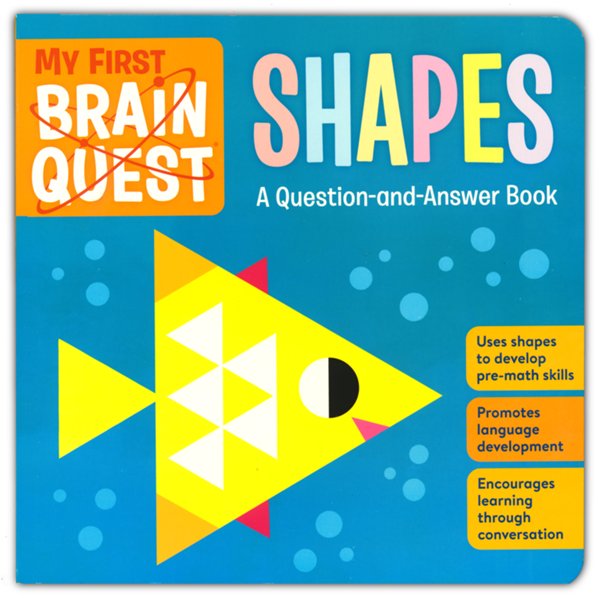 My First Brain Quest Shapes: A Question-and-Answer Book