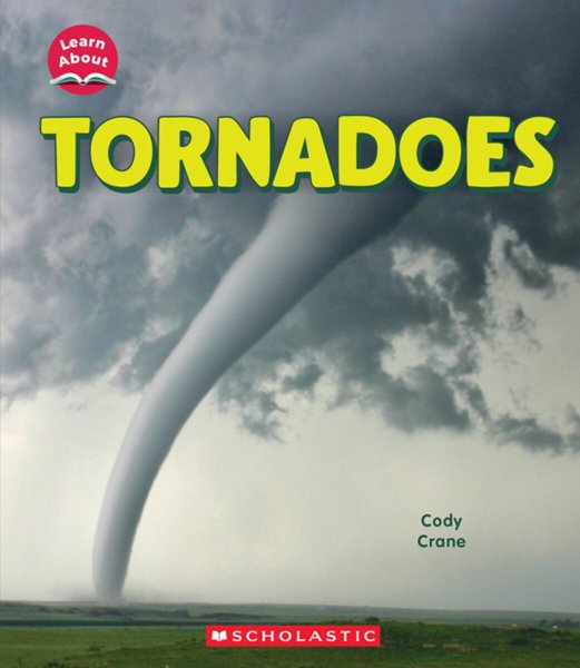 Tornadoes (Learn About: Wild Weather)