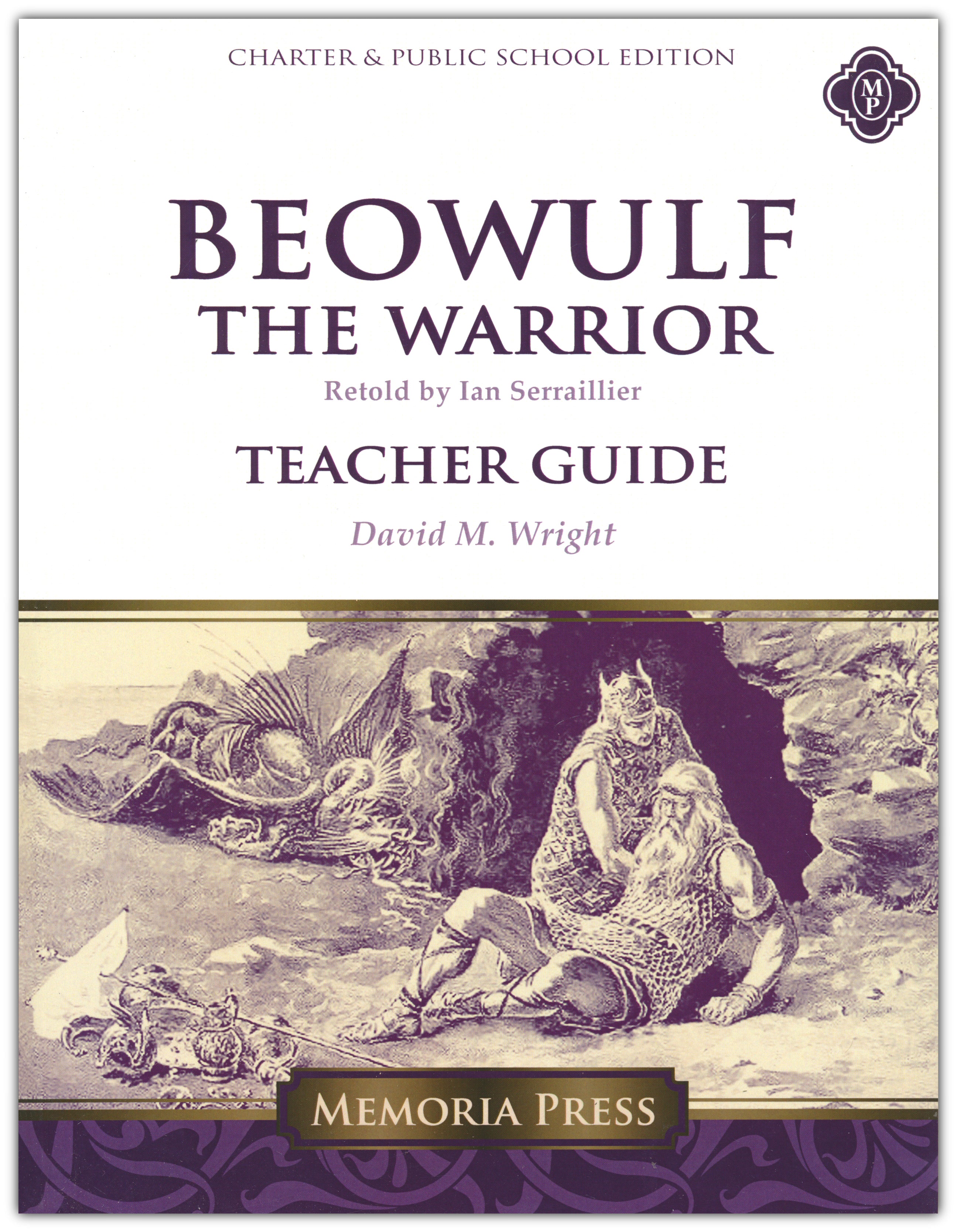 Beowulf the Warrior Teacher Guide (Charter Version)