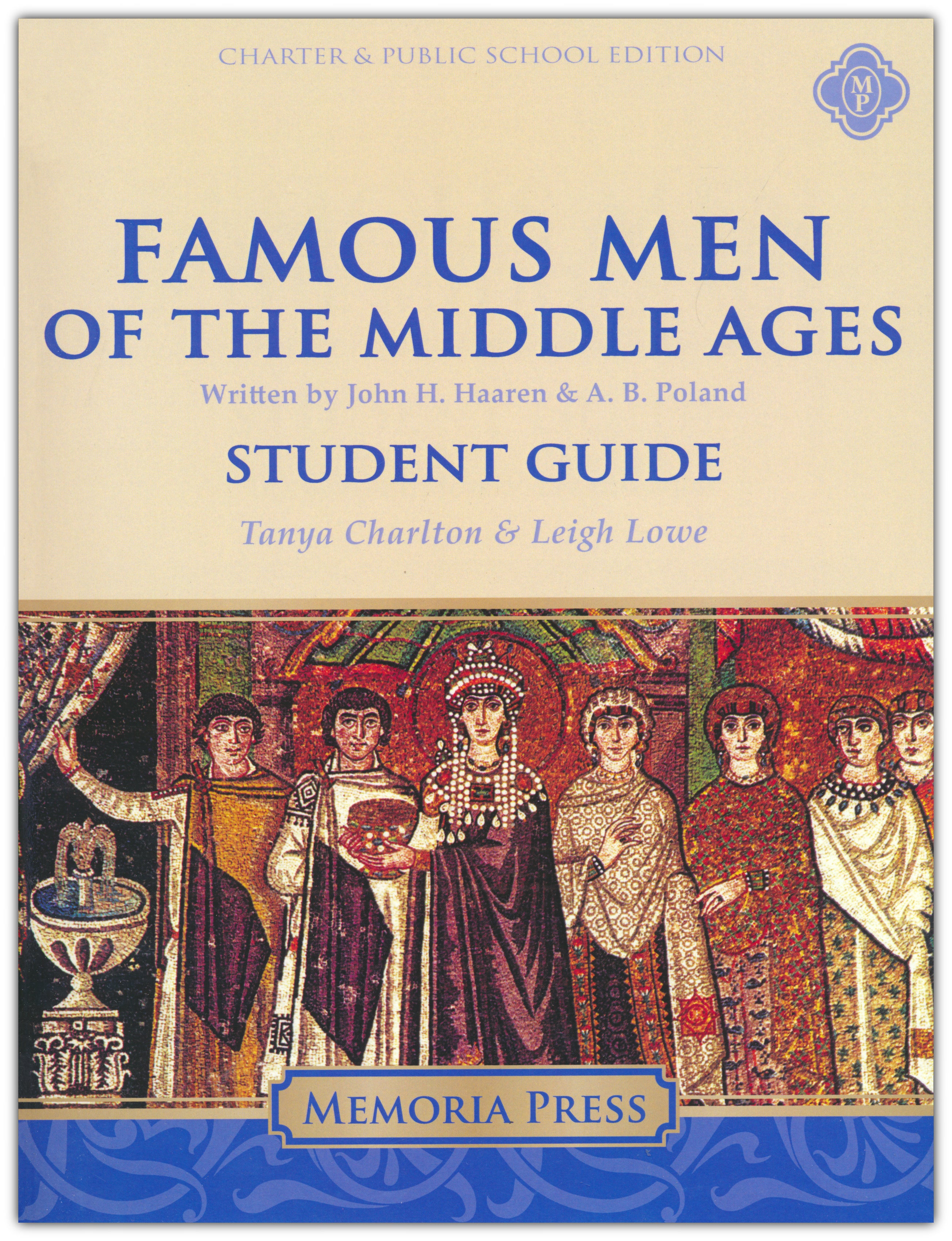 Famous Men of the Middle Ages Student Guide (Charter Version)