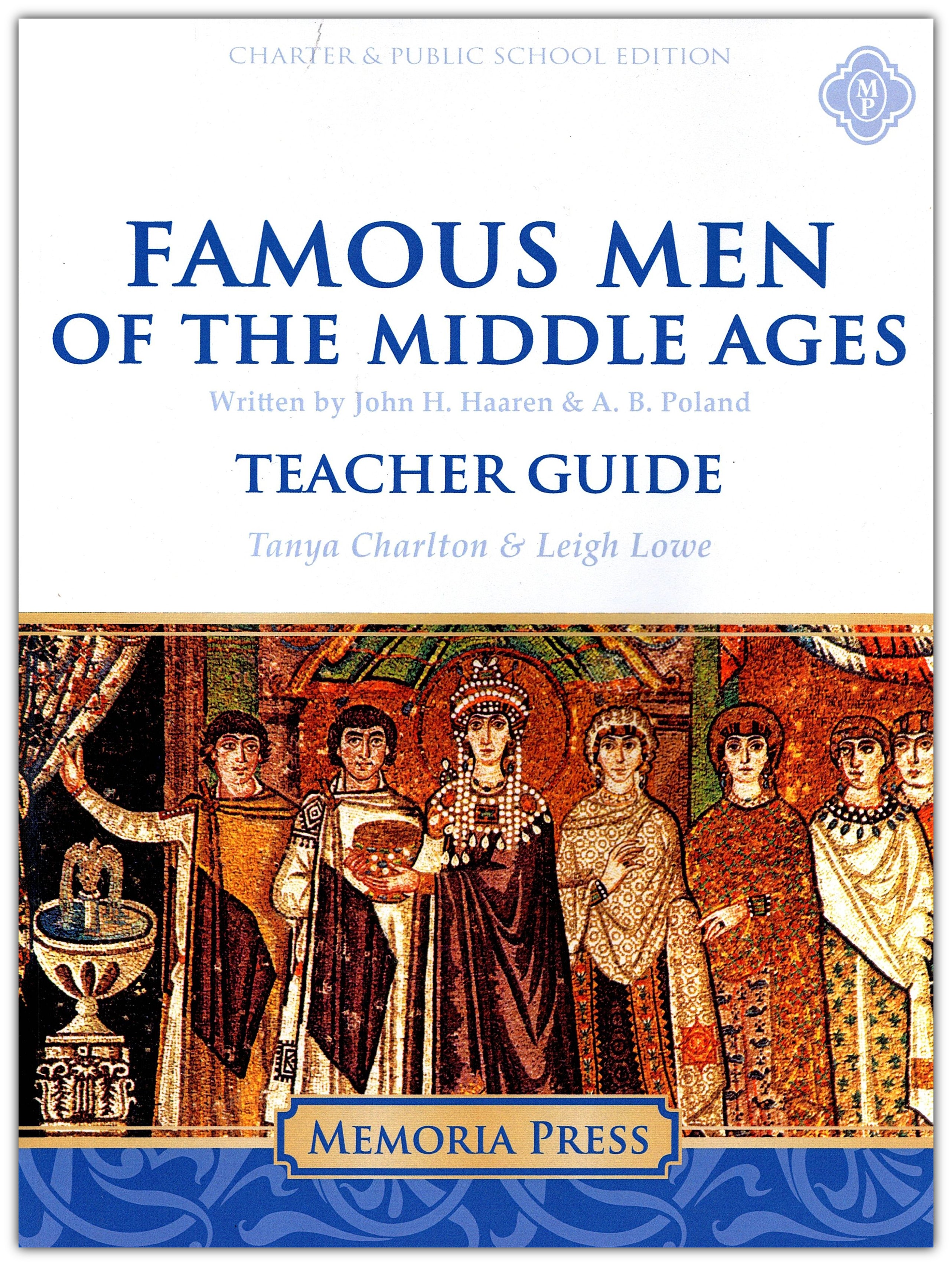 Famous Men of the Middle Ages Teacher Guide (Charter Version)