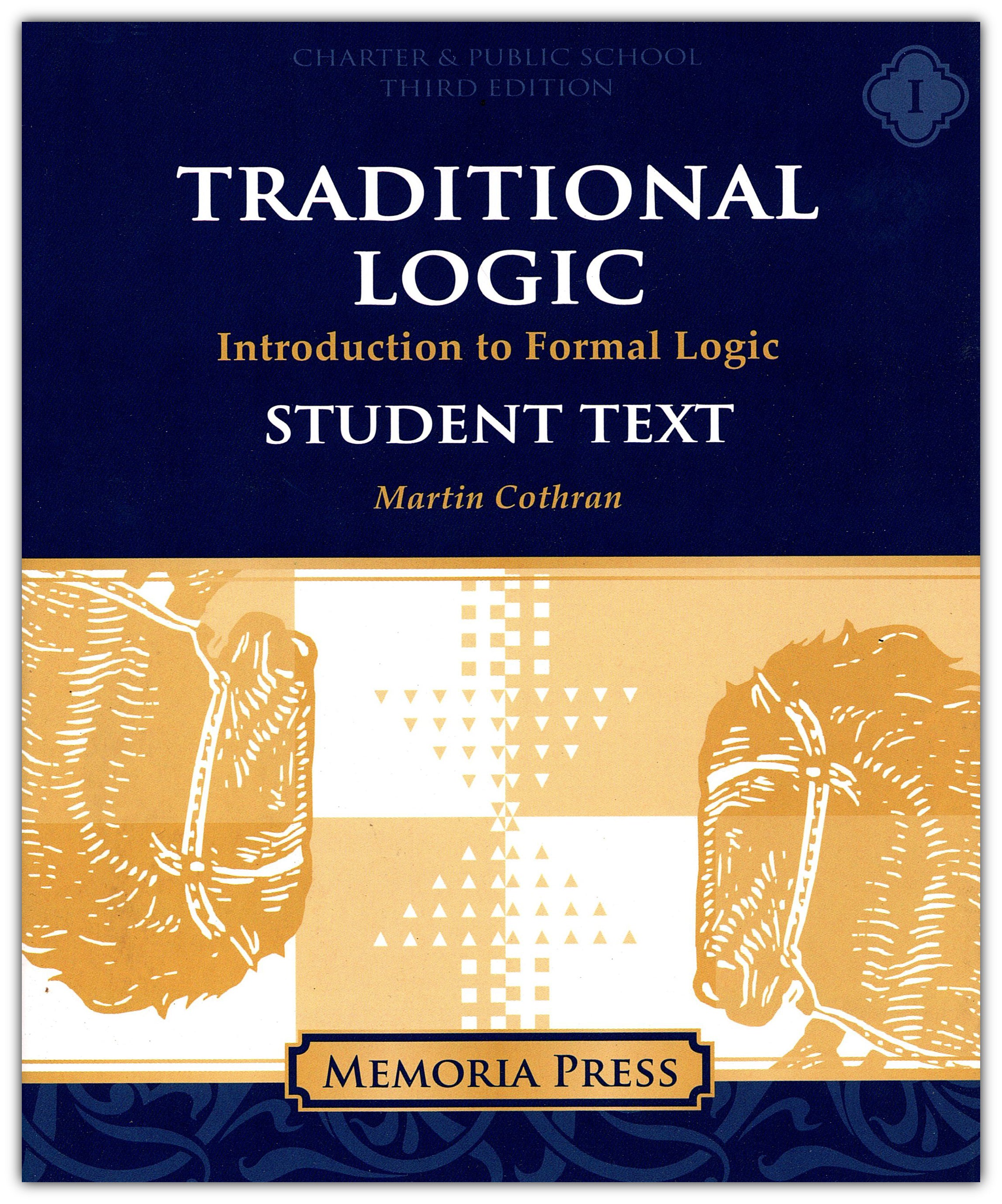 Traditional Logic 1 Student Text (3rd Edition; Charter Version)