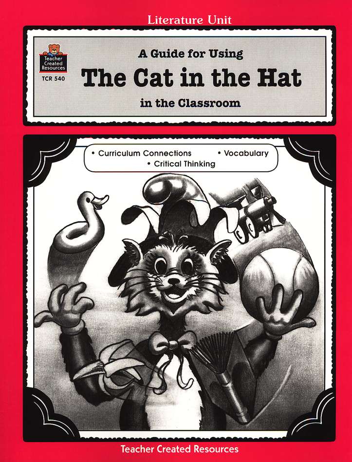 A Guide For Using The Cat in the Hat in the Classroom,  Teacher Created Resources,  Grades  1-3