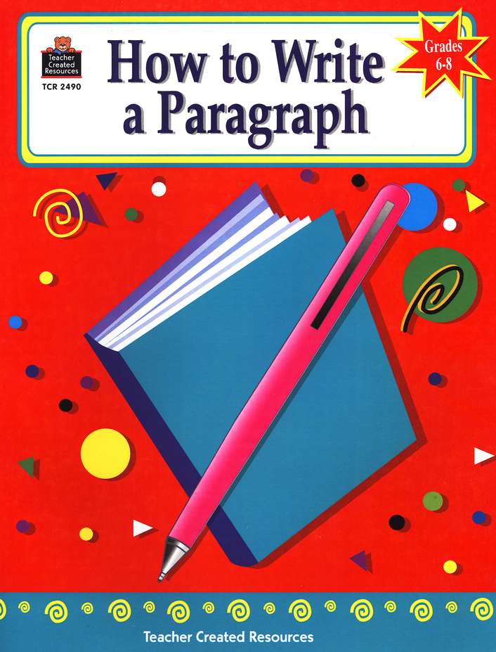 How to Write a Paragraph (Grades 6-8)