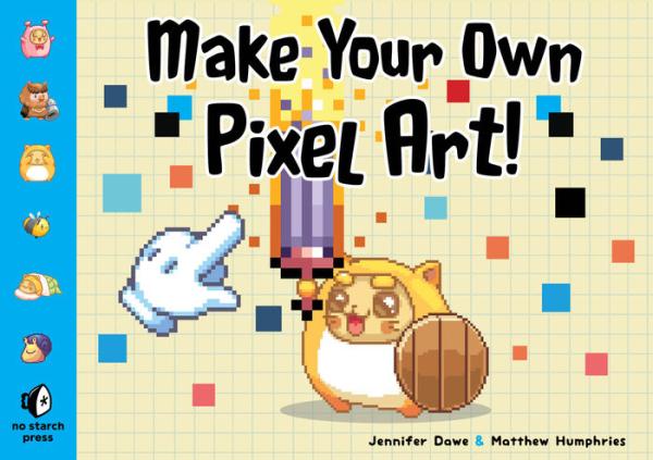 Make Your Own Pixel Art: Create Graphics for Games, Animations, and More!