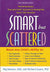 Smart But Scattered: The Revolutionary Executive Skills Approach to Helping Kids Reach Their Potential