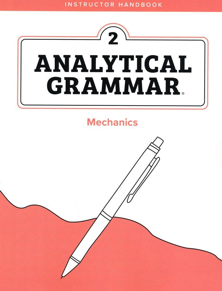 Analytical Grammar Level 2: Mechanics Instructor Handbook