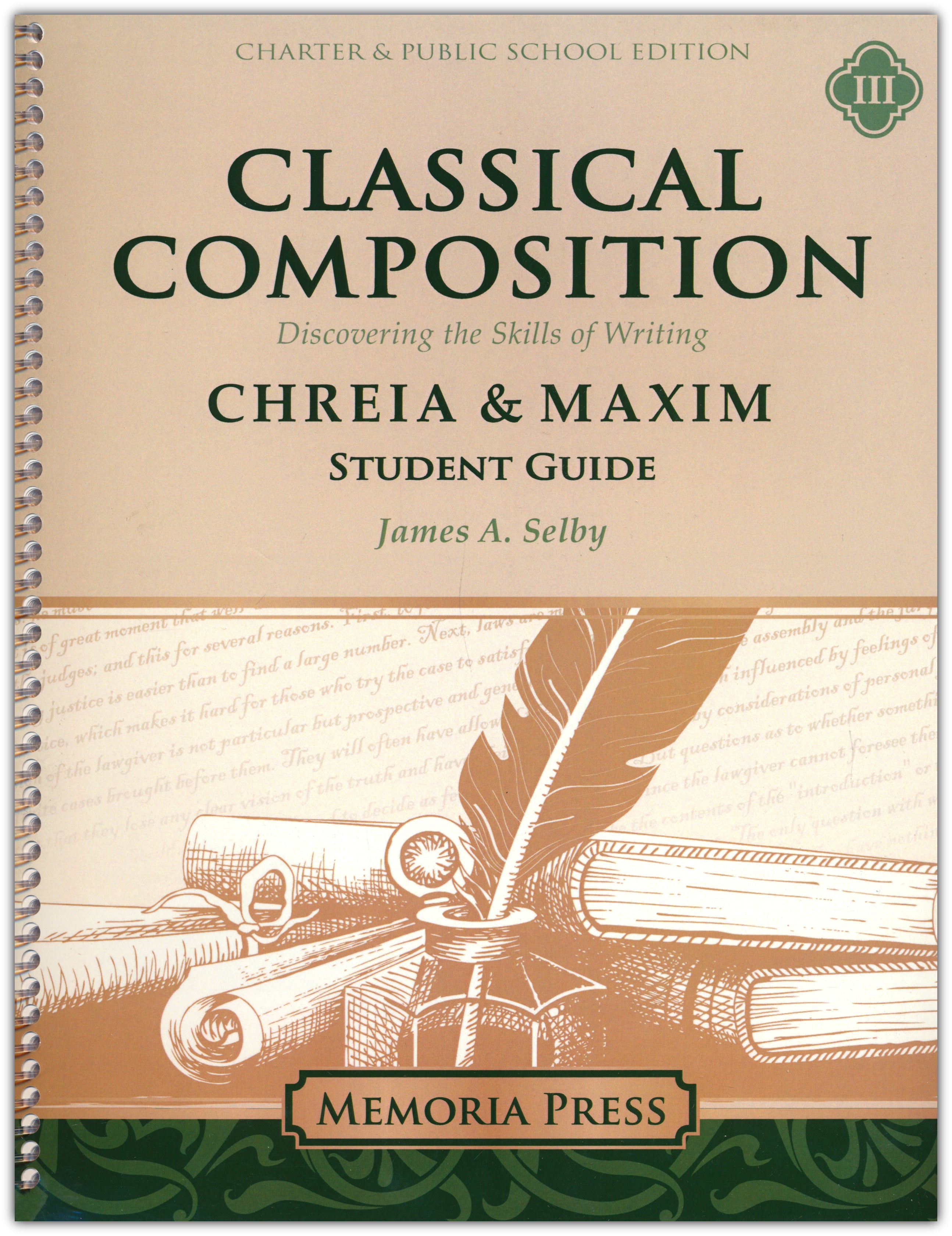 Classical Composition 3: Chreia and Maxim Stage Student Guide (Charter Version)