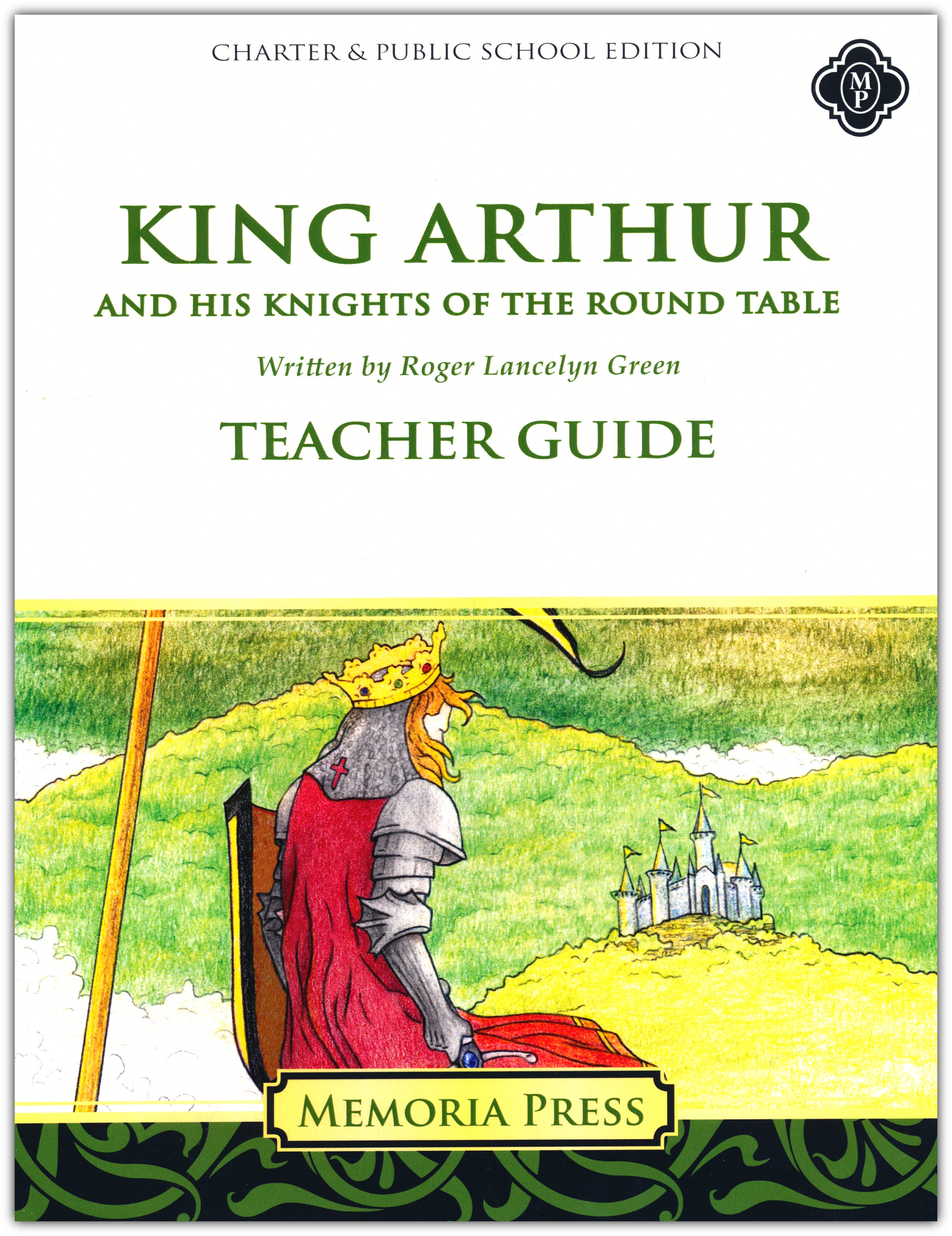 King Arthur and His Knights of the Round Table Teacher Guide (Charter Version)