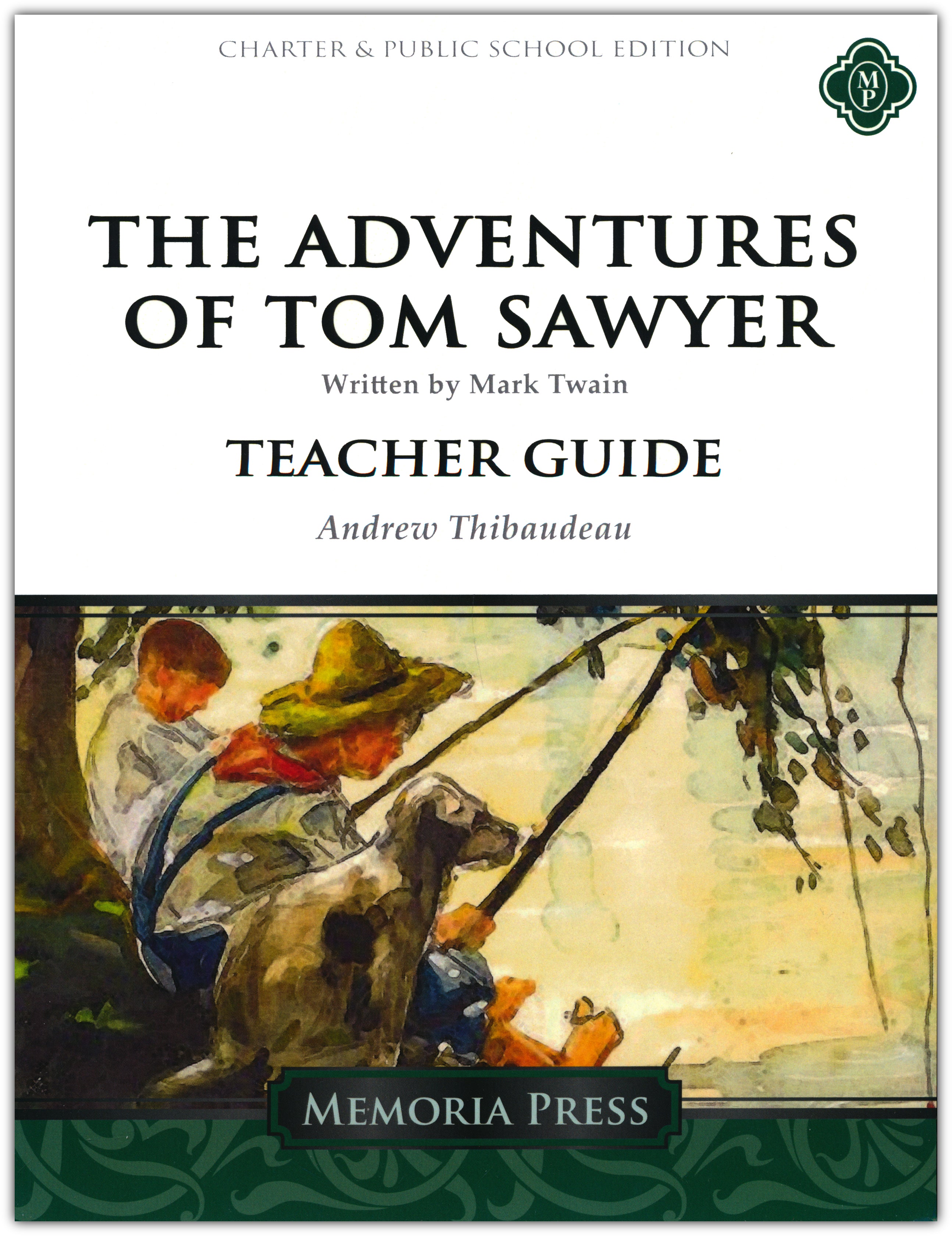 The Adventures of Tom Sawyer Teacher Guide (Charter Version)