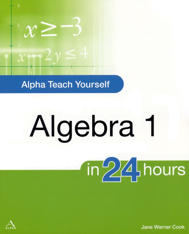 Teach Yourself Algebra 1 in 24 Hours