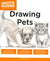 Idiot's Guides: Drawing Pets