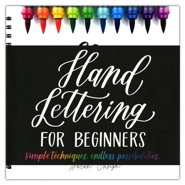 Hand Lettering for Beginners: Simple Techniques. Endless Possibilities.