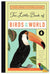 The Little Book of Birds of the World: A Guide to the World's Most Fascinating Birds