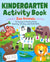 Kindergarten Activity Book: Zoo Animals: 75 Games to Practice Early Reading, Writing, and Math Skills