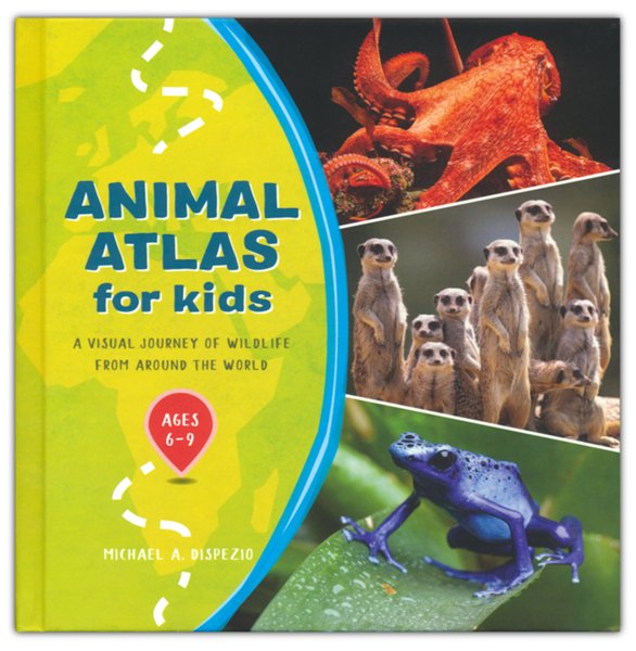 Animal Atlas for Kids (Hardcover): A Visual Journey of Wildlife from Around the World