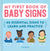 My First Book of Baby Signs (Hardcover): 40 Essential Signs to Learn and Practice