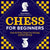 Chess for Beginners: Know the Rules, Choose Your Strategy, and Start Winning