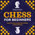 Chess for Beginners: Know the Rules, Choose Your Strategy, and Start Winning