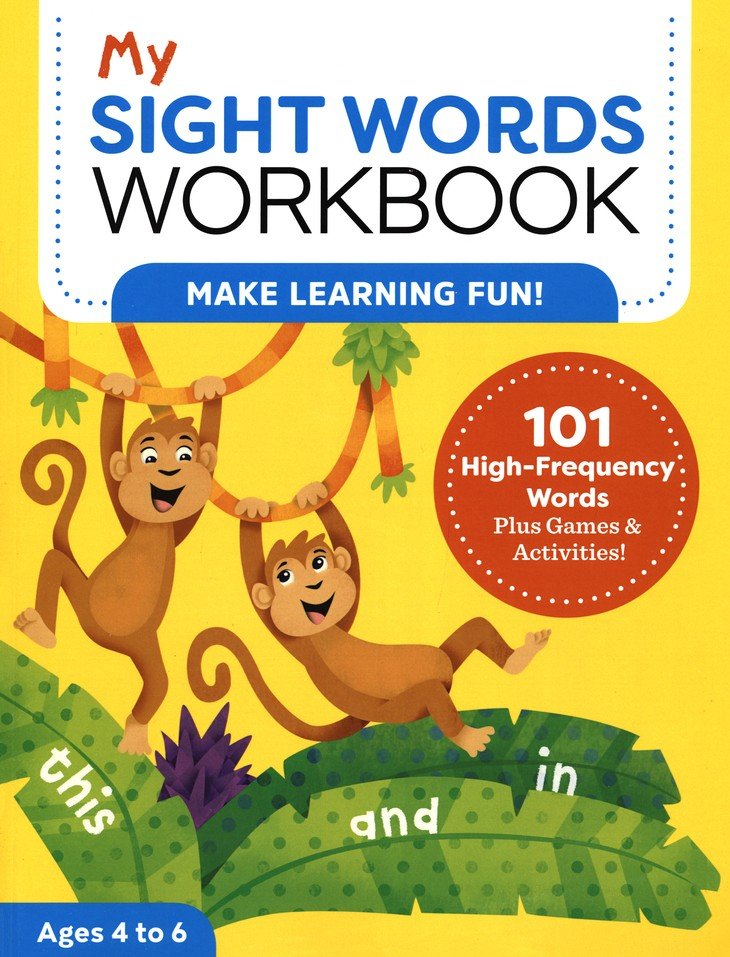 My Sight Words Workbook: 101 High-Frequency Words Plus Games & Activities!