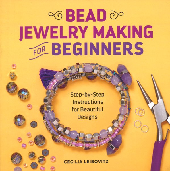 Bead Jewelry Making for Beginners: Step-by-Step Instructions for Beautiful Designs