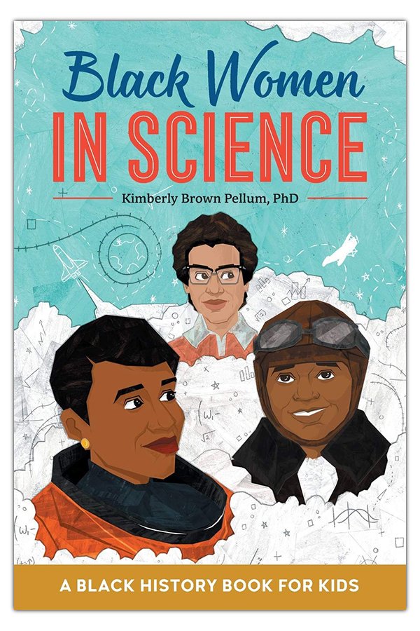 Black Women in Science: A Black History Book for Kids