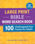 Large Print Bible Word Search Book: 100 Fun Large-Print Bible-Based Puzzles to Challenge Your Brain