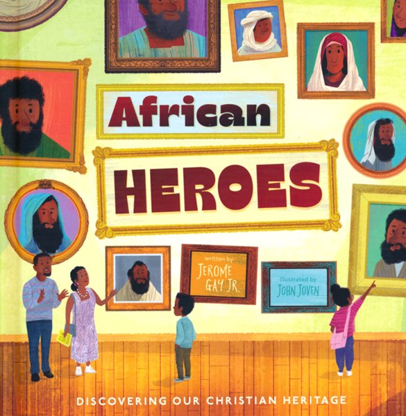 African Heroes: Discovering Our Christian Heritage