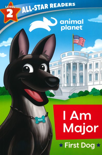 Animal Planet All-Star Reader Level 2 I Am Major First Dog