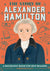 The Story of Alexander Hamilton: A Biography Book for New Readers