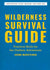 Wilderness Survival Guide: Practical Skills for the Outdoor Adventurer