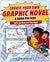 Create Your Own Graphic Novel: A Guide for Kids: Write and Draw Your Own Book