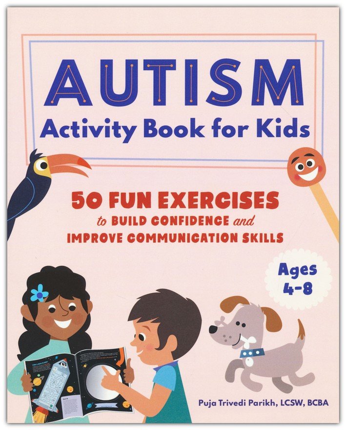 Autism Activity Book for Kids: 50 Fun Exercises to Build Confidence and Improve Communication Skills