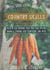 The Good Living Guide to Country Skills: Wisdom for Growing Your Own Food, Raising Animals, Country Crafts, and More