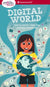 A Smart Girl's Guide: Digital World: How to Connect, Share, Play, and Keep Yourself Safe