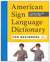 American Sign Language Dictionary for Beginners: A Visual Guide with 800+ ASL Signs