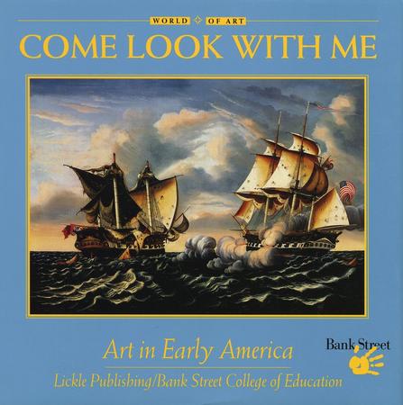 Come Look with Me: Art in Early America