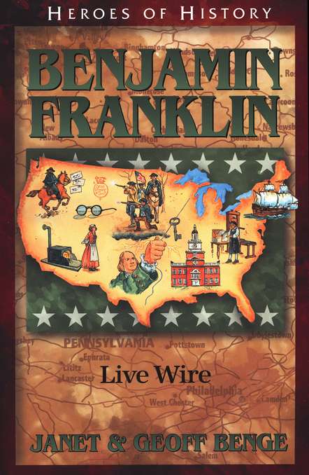 Heroes of History: Benjamin Franklin, Live Wire