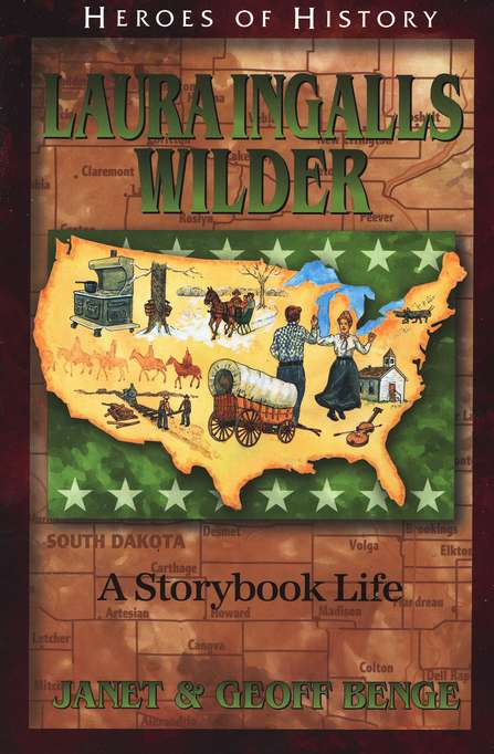 Laura Ingalls Wilder: The Storybook Life