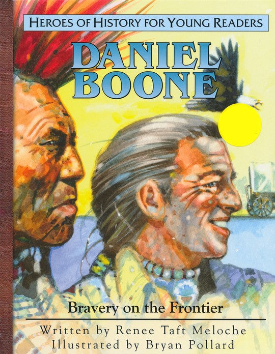 Daniel Boone: Bravery On the Frontier