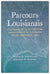 Parcours Louisianais: Panorama de la litt&#233rature francophone de Louisiane de ses origines &#224 1900 (Louisiana Route)