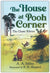 The House at Pooh Corner: The Classic Edition