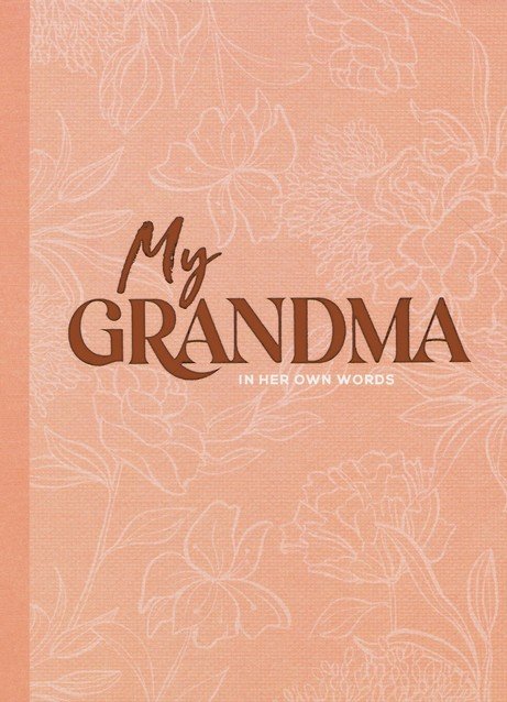 My Grandma: An Interview Journal to Capture Reflections in Her Own Words