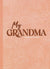 My Grandma: An Interview Journal to Capture Reflections in Her Own Words