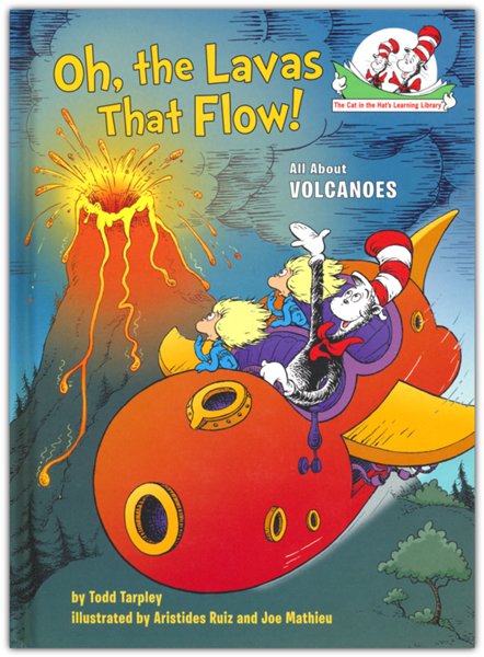 Oh, the Lavas That Flow! All About Volcanoes